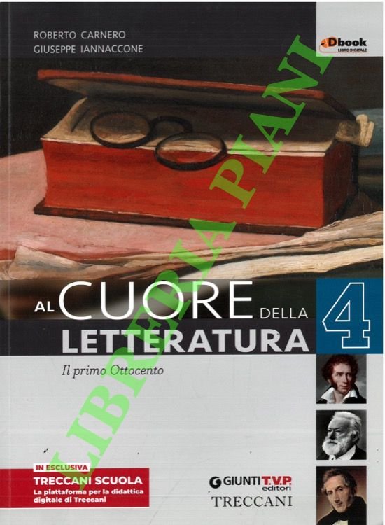 Al cuore della letteratura. 4. Il primo Ottocento.