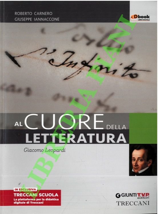 Al cuore della letteratura. Giacomo Leopardi.