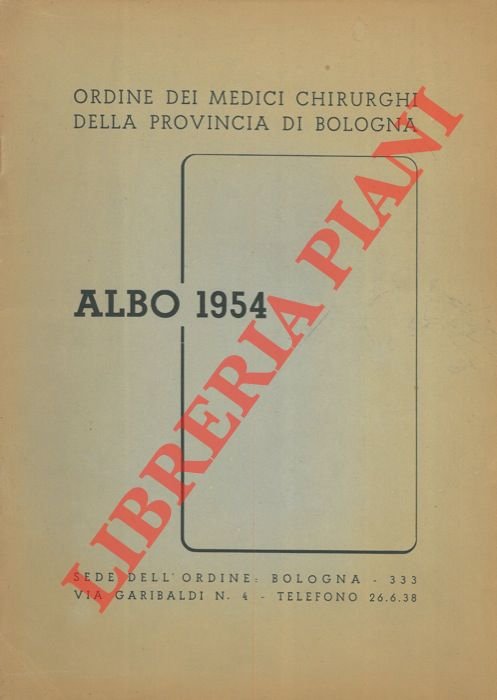 Albo dei medici chirurghi della provincia di Bologna. 1954.