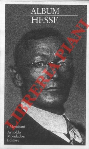 Album Hesse. Con un saggio biografico -critico e il commento …