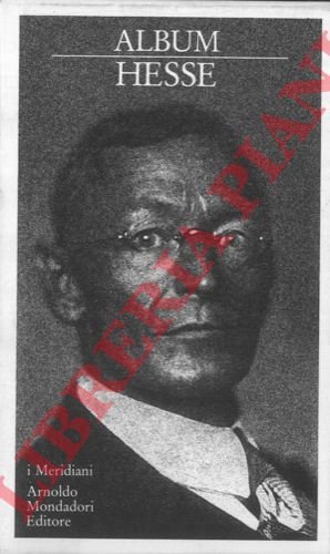 Album Hesse. Con un saggio biografico -critico e il commento …