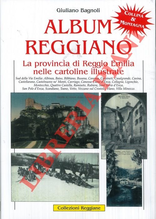 Album reggiano. Vita, arte, storia, lavoro e tradizioni della città …