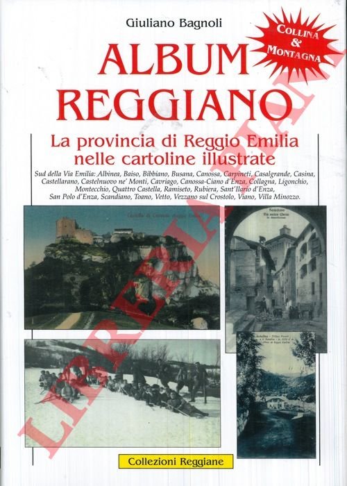 Album reggiano. Vita, arte, storia, lavoro e tradizioni della città …