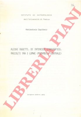 Alcuni oggetti, di interesse etnografico, raccolti tra i Lomwe (Mozambico …