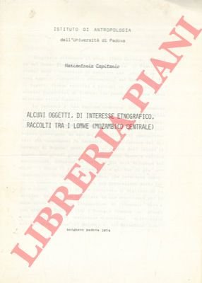 Alcuni oggetti, di interesse etnografico, raccolti tra i Lomwe (Mozambico …