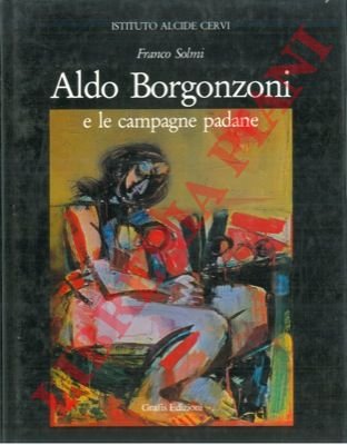 Aldo Borgonzoni e le campagne padane.