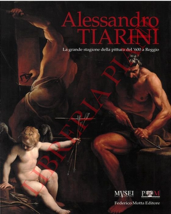 Alessandro Tiarini. La grande stagione della pittura del ‘600 a …