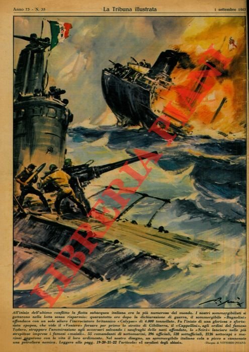 All'inizio dell'ultimo conflitto la flotta subacquea italiana era la più …