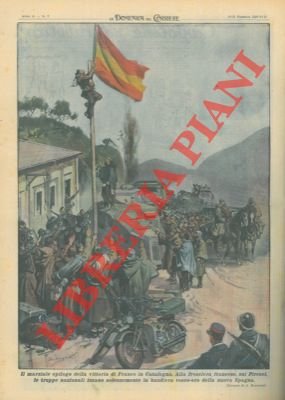 Alla frontiera francese, sui Pirenei, le truppe nazionali issano solennemente …