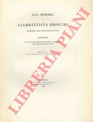 Alla memoria di Giambattista Brocchi celebrandosi il primo centenario della …