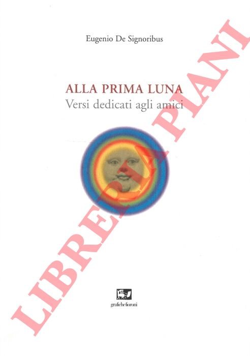Alla prima luna. Versi dedicati agli amici. | Immagine Gallery 3