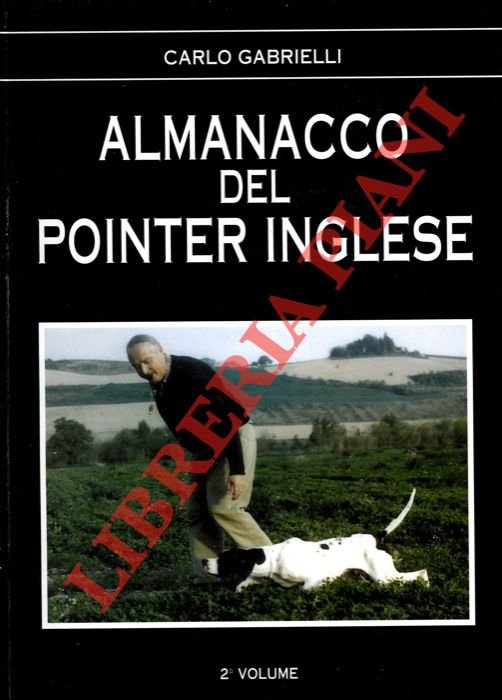 Almanacco del pointer inglese. Disegni di G. Morsiani.