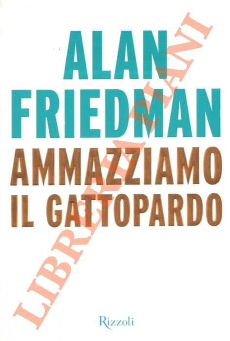 Ammazziamo il Gattopardo.