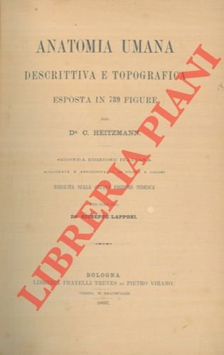 Anatomia umana descrittiva e topografica esposta in 789 figure. Seconda …