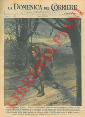 Angelina Franceschina, sposa del milite confinario Cussigh, lascia la casa …