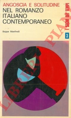 Angoscia e solitudine nel romanzo italiano contemporaneo.