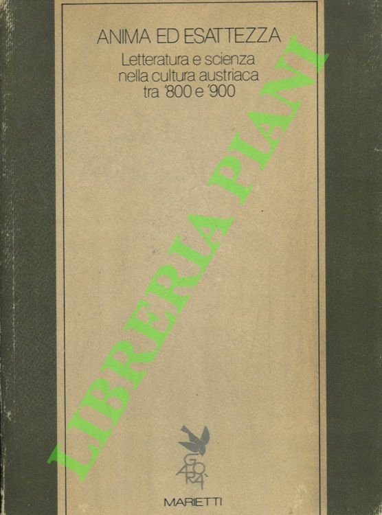 Anima ed esattezza. Letteratura e scienza nella cultura austriaca tra …