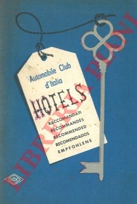 Annuario alberghi e motels italiani ed esteri raccomandati.