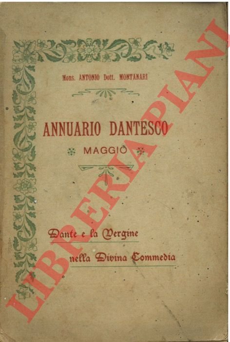 Annuario Dantesco. Novembre: Dante e la Vergine nella Divina Commedia. …