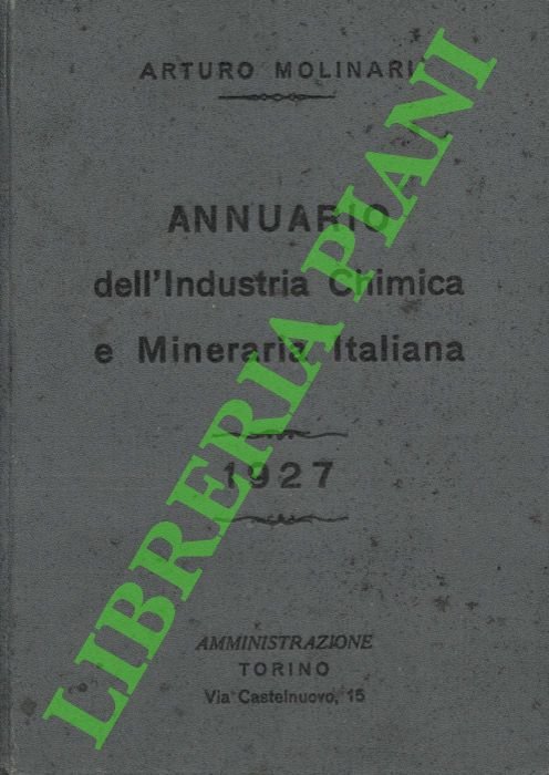 Annuario dell'industria chimica e mineraria italiana.