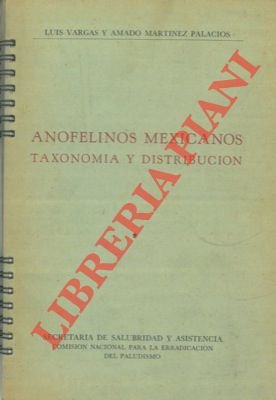 Anofelinos mexicanos. Taxonomia y distribucion.