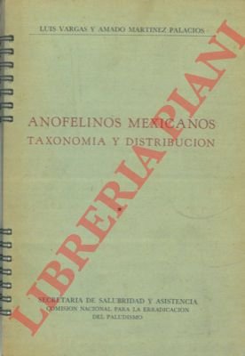 Anofelinos mexicanos. Taxonomia y distribucion.