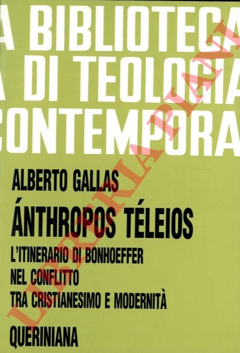 Anthropos Teleios. L'itinerario di Bonhoeffer nel confronto tra cristianesimo e …