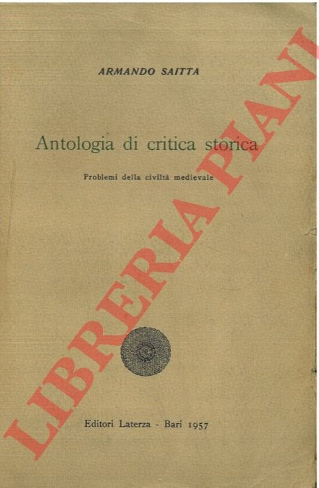 Antologia di critica storica. I. Problemi della civiltà medievale.