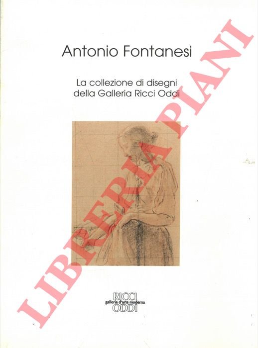 Antonio Fontanesi. La collezione di disegni della Galleria Ricci Oddi.