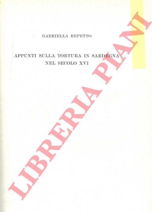 Appunti sulla tortura in Sardegna nel secolo XVI.
