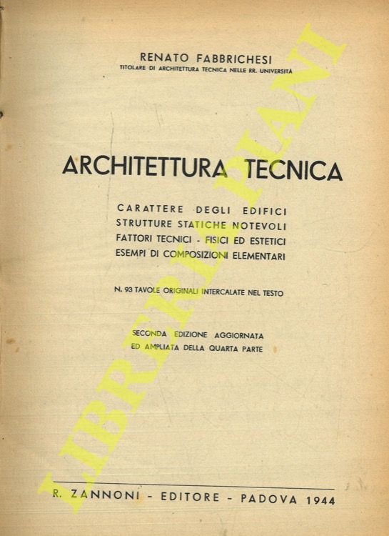 Architettura tecnica. Carattere degli edifici, strutture statiche notevoli, fattori tecnici …