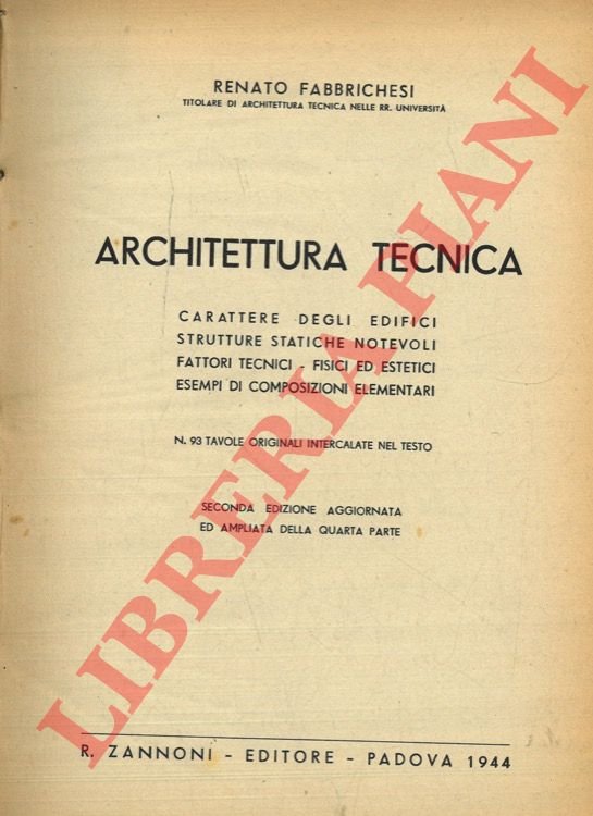 Architettura tecnica. Carattere degli edifici, strutture statiche notevoli, fattori tecnici …