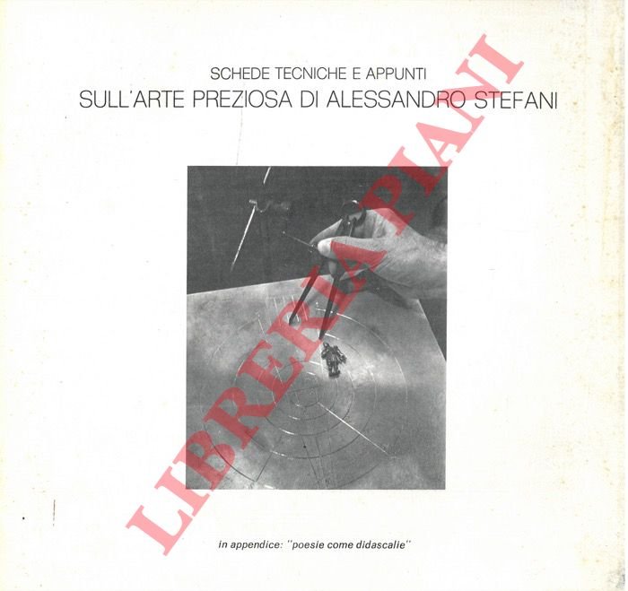 Argenteria Stefani. Bologna - Schede tecniche e appunti sull'arte preziosa …
