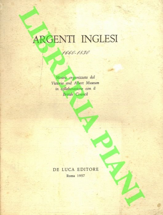 Argenti inglesi 1660 - 1830. Mostra organizzata dal Victoria and …