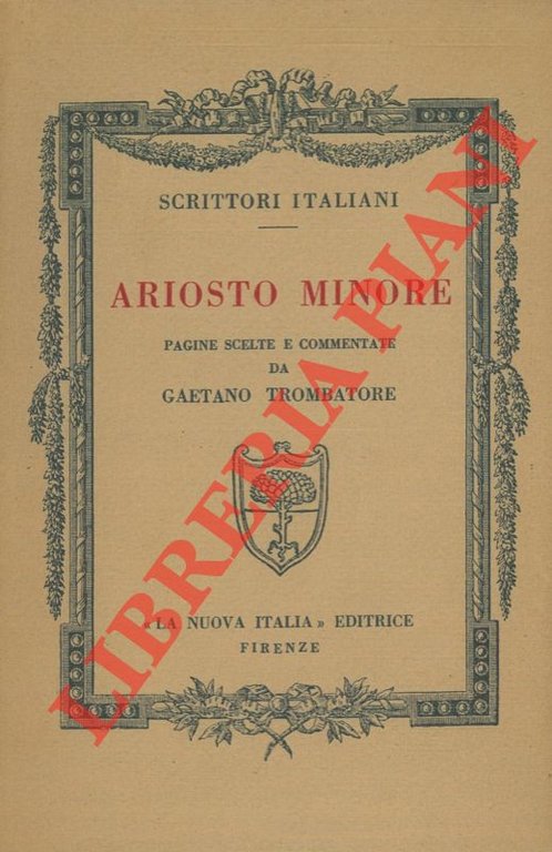 Ariosto minore pagine scelte e commentate da Gaetano Trombatore.