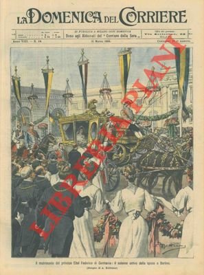 Arrivo della sposa del Principe Eitel di Germania.