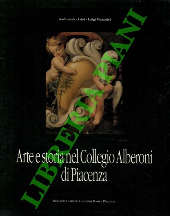 Arte e storia nel Collegio Alberoni di Piacenza.