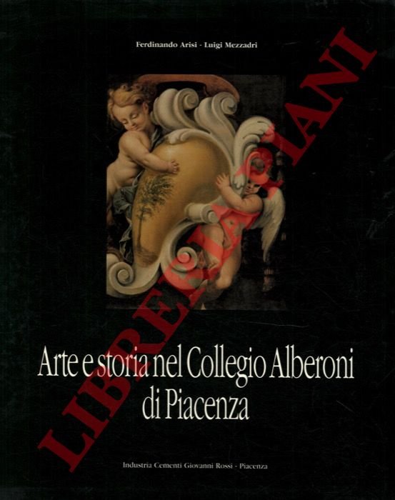 Arte e storia nel Collegio Alberoni di Piacenza.