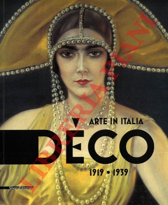 Arte in Italia: Deco. 1919-1939.