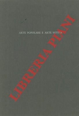 Arte popolare e arte votiva.