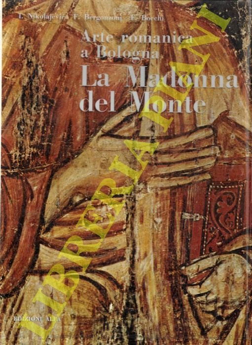 Arte romanica a Bologna. La Madonna del Monte.