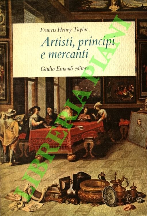 Artisti, principi e mercanti. Storia del collezionismo da Ramsete a …