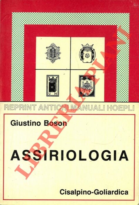 Assirologia. Elementi di grammatica. Sillabario. Crestomanzia e dizionarietto.