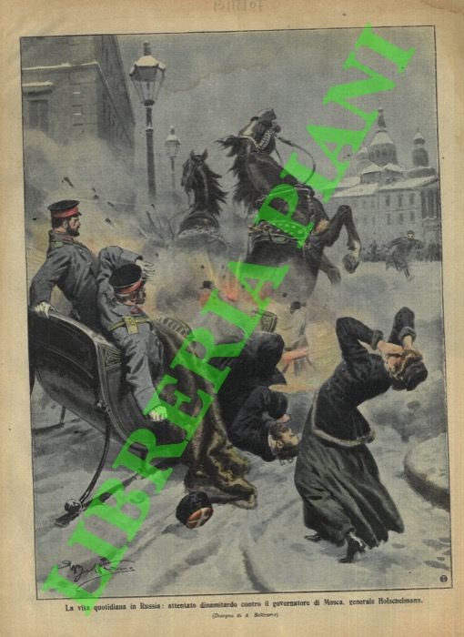 Attentato dinamitardo contro il governatore di Mosca, generale Holschelmann.