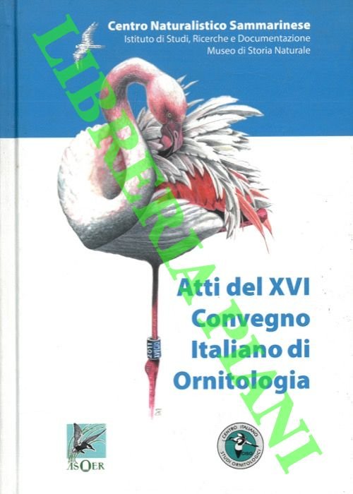 Atti 1° convegno Italiano di Ornitologia. Cervia 21-25 Settembre 2011.
