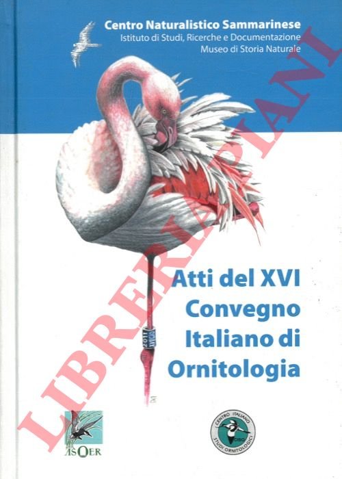 Atti 1° convegno Italiano di Ornitologia. Cervia 21-25 Settembre 2011.