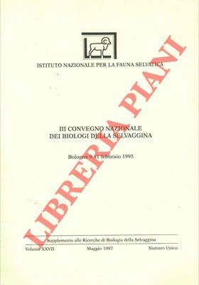 (Atti del) III Convegno Nazionale dei Biologi della Selvaggina. Bologna …