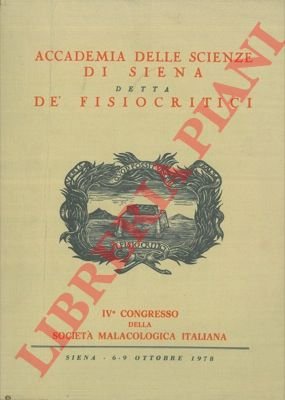 Atti del IV° Congresso della Società Malacologica Italiana (Siena, 6/9 …