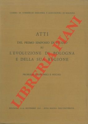 Atti del primo simposio di studio su l'evoluzione di Bologna …