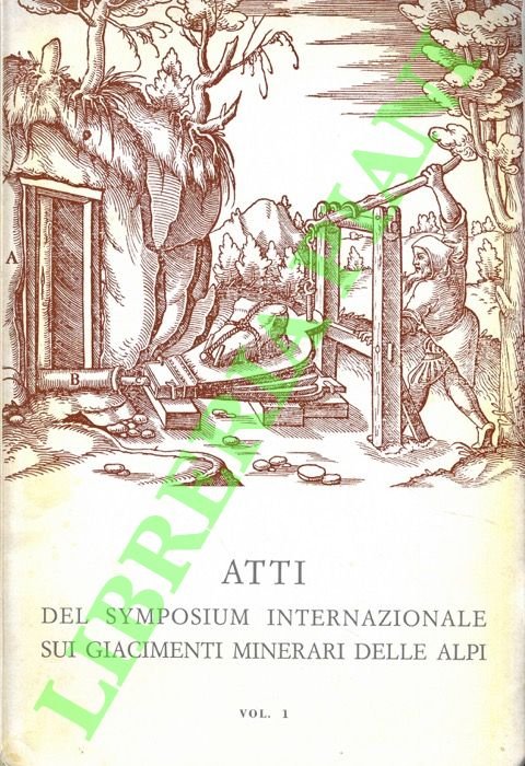 Atti del symposium internazionale sui giacimenti minerari delle Alpi.